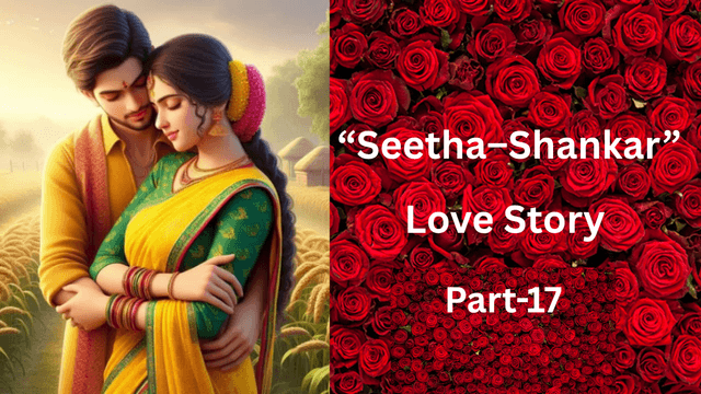 “Seetha–Shankar” Love Story  Part-17