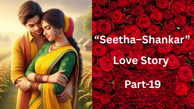 “Seetha–Shankar” Love Story  Part-19
